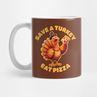 Save A Turkey Eat Pizza Thanksgiving Mug